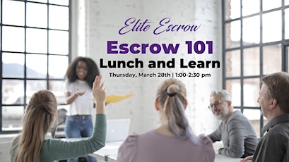 Escrow 101 Lunch & Learn