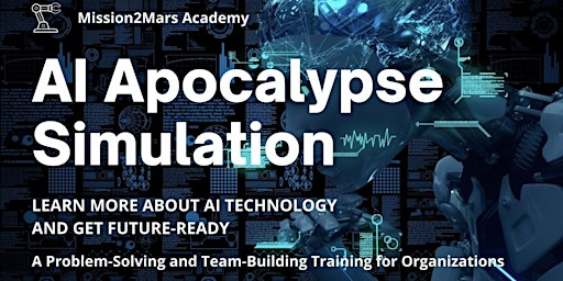 Image principale de AI APOCALYPSE SCENARIO: PROBLEM SOLVING FORESIGHT GAME FOR TEAMS