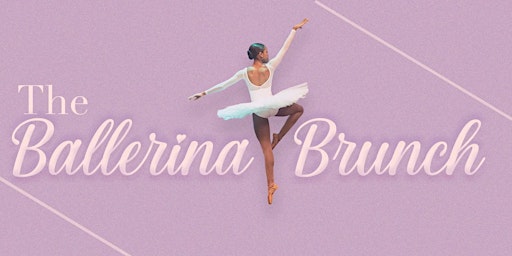 Imagem principal de The Ballerina's Brunch 2024