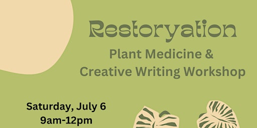 Imagen principal de Restoryation: Plant Medicine & Creative Writing Workshop