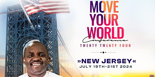 Primaire afbeelding van Move Your World 2024 is happening LIVE in New Jersey 19th-21st July 2024!