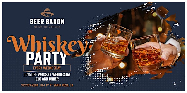 Whiskey Party, Every Wednesday - Beer Baron Whisky Bar and Kitchen