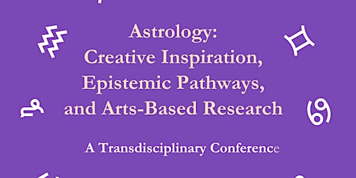 Astrology: Creative Inspiration, Epistemic Pathways, & Arts-Based Research primary image