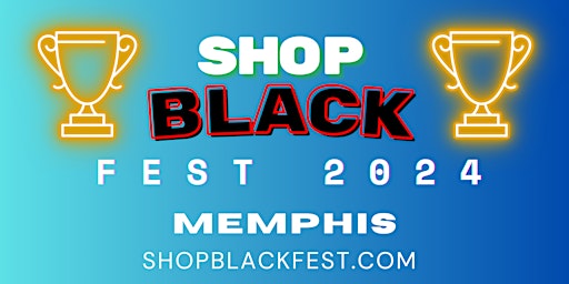 Hauptbild für March 30, 2024 - Memphis - Shop Black Fest - Downtown Memphis