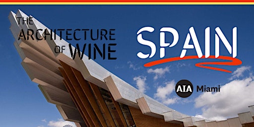 Hauptbild für The Architecture of Wine - Wine Cathedrals of Spain
