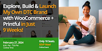 Hauptbild für Explore, Build & Launch a DTC Brand with WooCommerce + Printful in 9 Weeks!