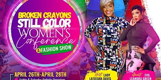Imagem principal do evento Broken Crayons STILL Color (Women's Conference & Fashion Show)