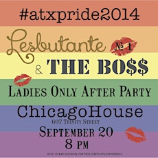 #atxpride Lesbutante and the Boss Ladies Only Pride 2014 AfterParty primary image