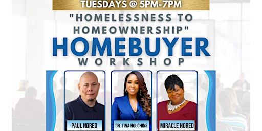 "Homelessness to Homeownership" HOMEBUYERS WORKSHOP primary image