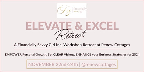 Elevate & Excel Retreat - A Financially Savvy Girl Inc. Workshop & Retreat