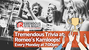 Imagem principal do evento Kamloops Monday Night Trivia at Romeo's Kitchen + Spirits!