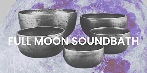 Full Moon SoundBath  primärbild