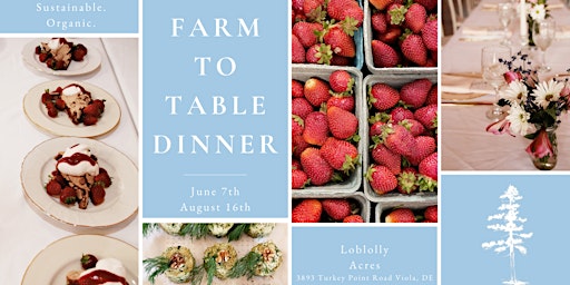 Image principale de August Farm to Table Dinner at Loblolly