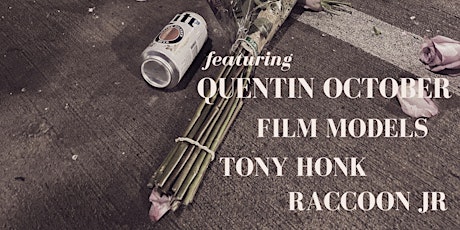 Quentin October | Film Models | Tony Honk | Raccoon Jr