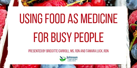 Using Food as Medicine  for Busy People primary image