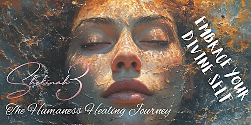 Hauptbild für The Humanness Healing Journey-How to Truly Heal : A Course in Embracing Your True Self