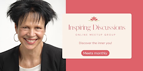 Inspiring Discussions:  Online Meetup Group
