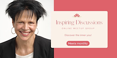 Inspiring Discussions:  Online Meetup Group primary image