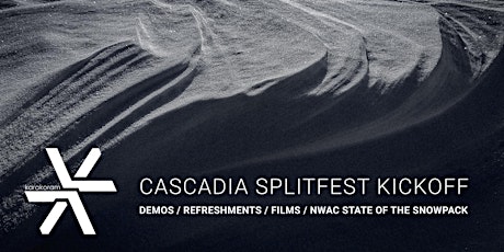 Karakoram x Cascadia Splitfest Kickoff