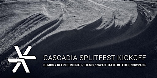 Primaire afbeelding van Karakoram x Cascadia Splitfest Kickoff