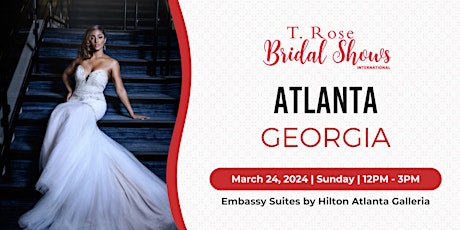 Image principale de T Rose International Bridal Show Atlanta 2024