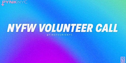 NYFW Volunteers (Production + Front of House + Stylists ) Needed!  primärbild