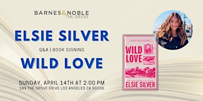 Imagem principal do evento Elsie Silver answers questions and signs WILD LOVE at B&N The Grove