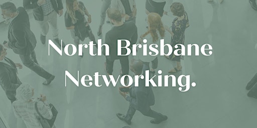 Hauptbild für North Brisbane Networking