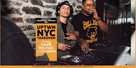 UPTWN NYC TAKE OVER | Summer Series Week 8: DJ HAZE + DJ RIC ROC primary image