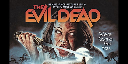Evil Dead "We're Going To Get You"  Museum & Immersive Experience  primärbild