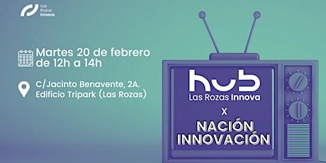 Imagen principal de Nación Innovación desde el Hub Las Rozas Innova
