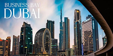 Dubai Property Show London Featuring Business Bay