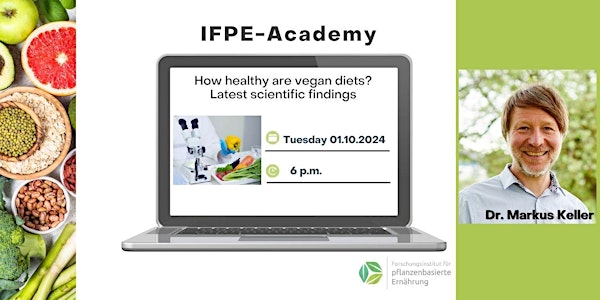 IFPE-Academy: How healthy are vegan diets? Latest scientific findings