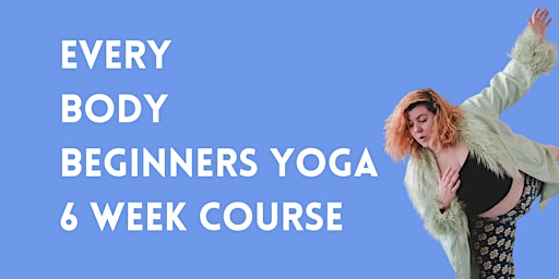 Online Every Body Beginners Yoga Course primary image