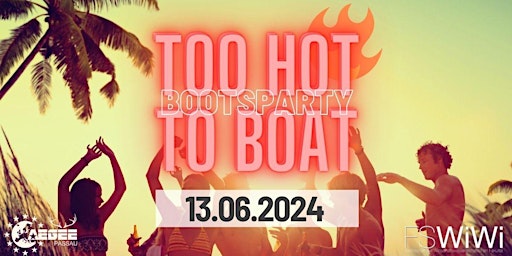 Hauptbild für Too Hot To Boat