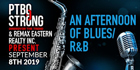 PTBOStrong and RE/MAX present an Afternoon of Blues / R&B primary image