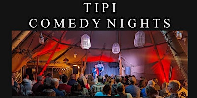Primaire afbeelding van LONE WOLF COMEDY CLUB AT THE TIPI FRIDAY 5TH APRIL 2024