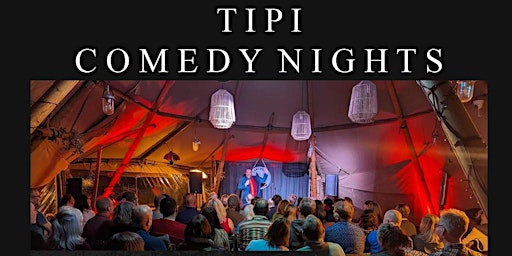 Hauptbild für LONE WOLF COMEDY CLUB AT THE TIPI FRIDAY 5TH APRIL 2024