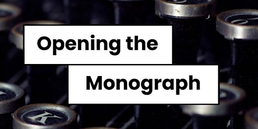 Immagine principale di Opening the Monograph: its future within an open scholarly landscape 