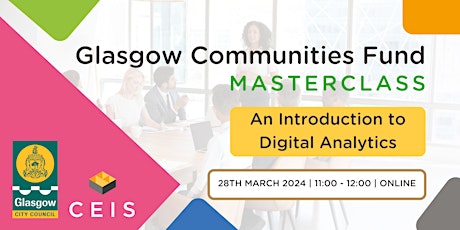 Glasgow Communities Fund Masterclass - An introduction to Digital Analytics