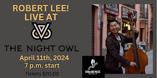 Immagine principale di LIVE MUSIC with Robert Lee hosted by Dorland Music & The Night Owl 