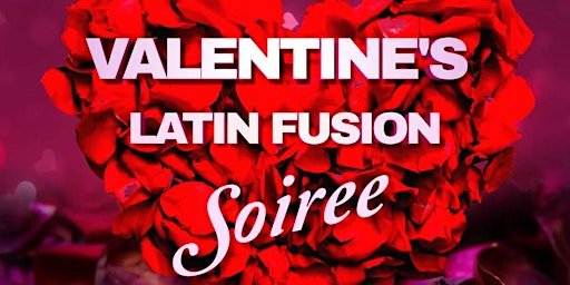 Valentine's Latin Fusion Soirée primary image