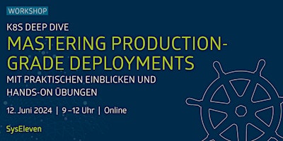 Hauptbild für K8s Deep Dive: Mastering Production-Grade Deployments