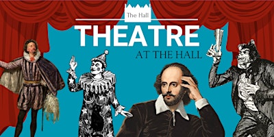 Immagine principale di Theatre at The Hall - Impromptu Shakespeare 