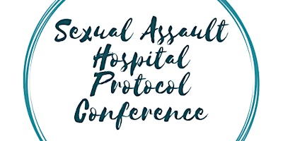 2024 Sexual Assault Hospital Protocol Conference primary image