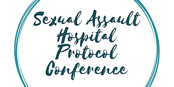 2024 Sexual Assault Hospital Protocol Conference