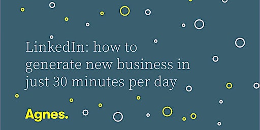 Imagen principal de FREE: How to generate new business in just 30 minutes per day