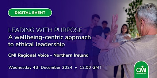 Leading with Purpose: A wellbeing-centric approach to ethical leadership primary image