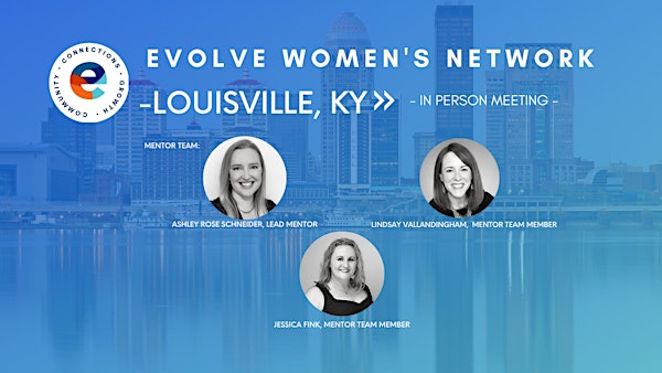 Evolve Women's Network: Louisville, KY (In-Person)