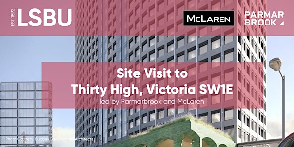Site Visit to Thirty High, Victoria SW1E (Parmarbrook, McLaren)